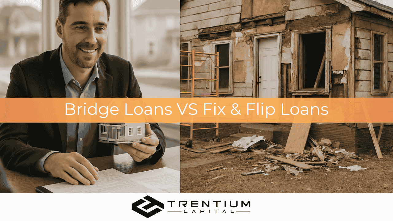 Bridge Loans vs Fix and Flip Loans