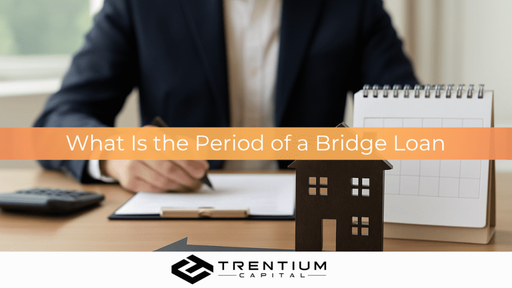 What Is the Period of a Bridge Loan