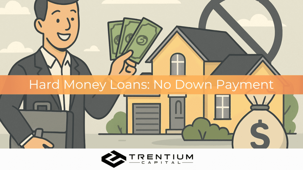 Hard Money Loans with No Down Payment