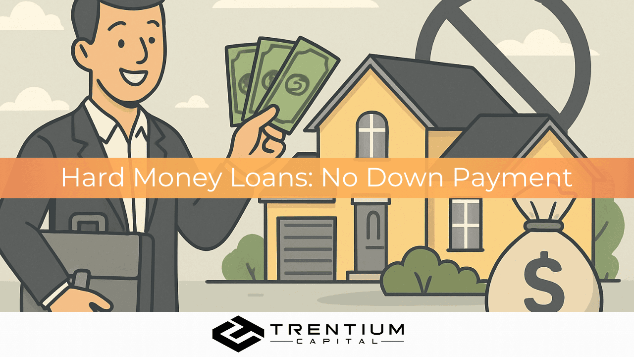 Hard Money Loans with No Down Payment