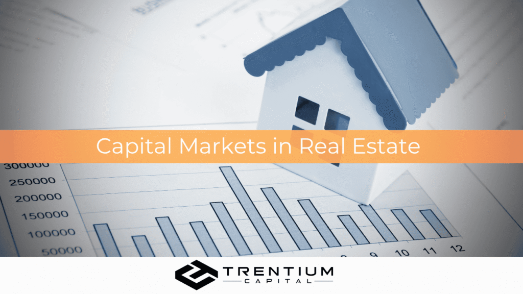 What are Capital Markets in Real Estate