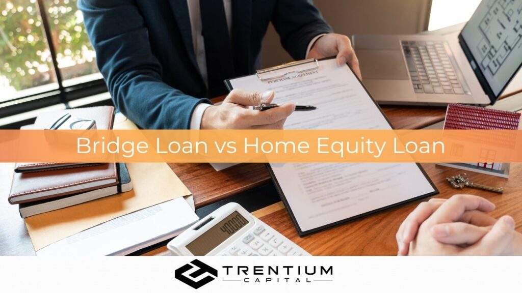 Bridge Loan vs Home Equity Loan